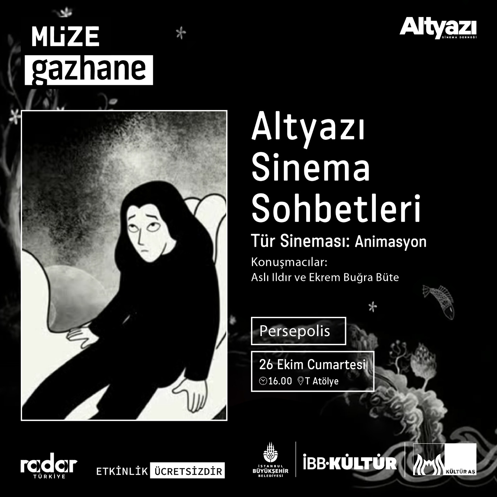 Altyazı ile Sinema Sohbetleri: Tür Sineması (Animasyon) Aslı Ildır & Ekrem Buğra Büte – Persepolis