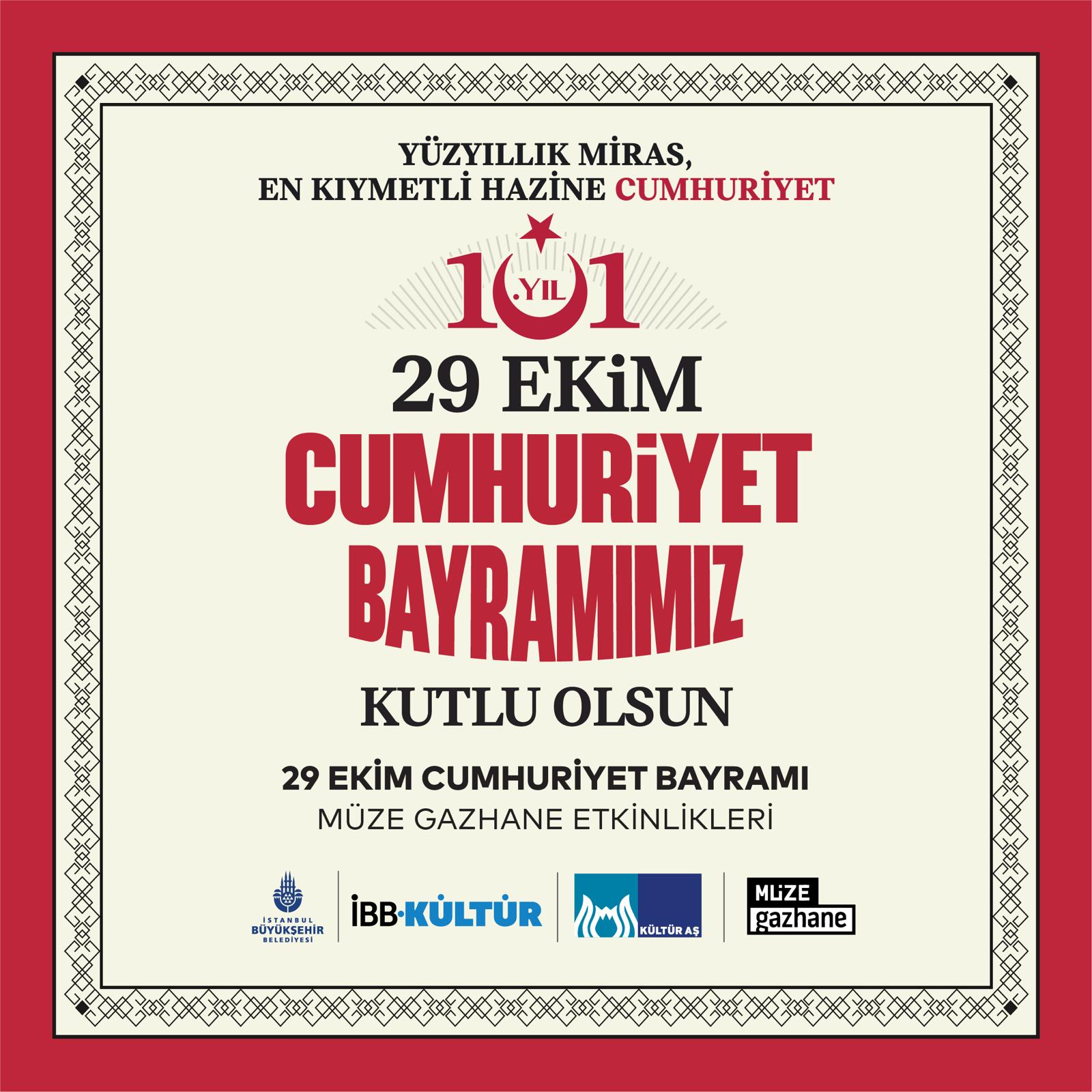 29 Ekim Cumhuriyet Bayramı ‘Müze Gazhane Etkinlikleri’