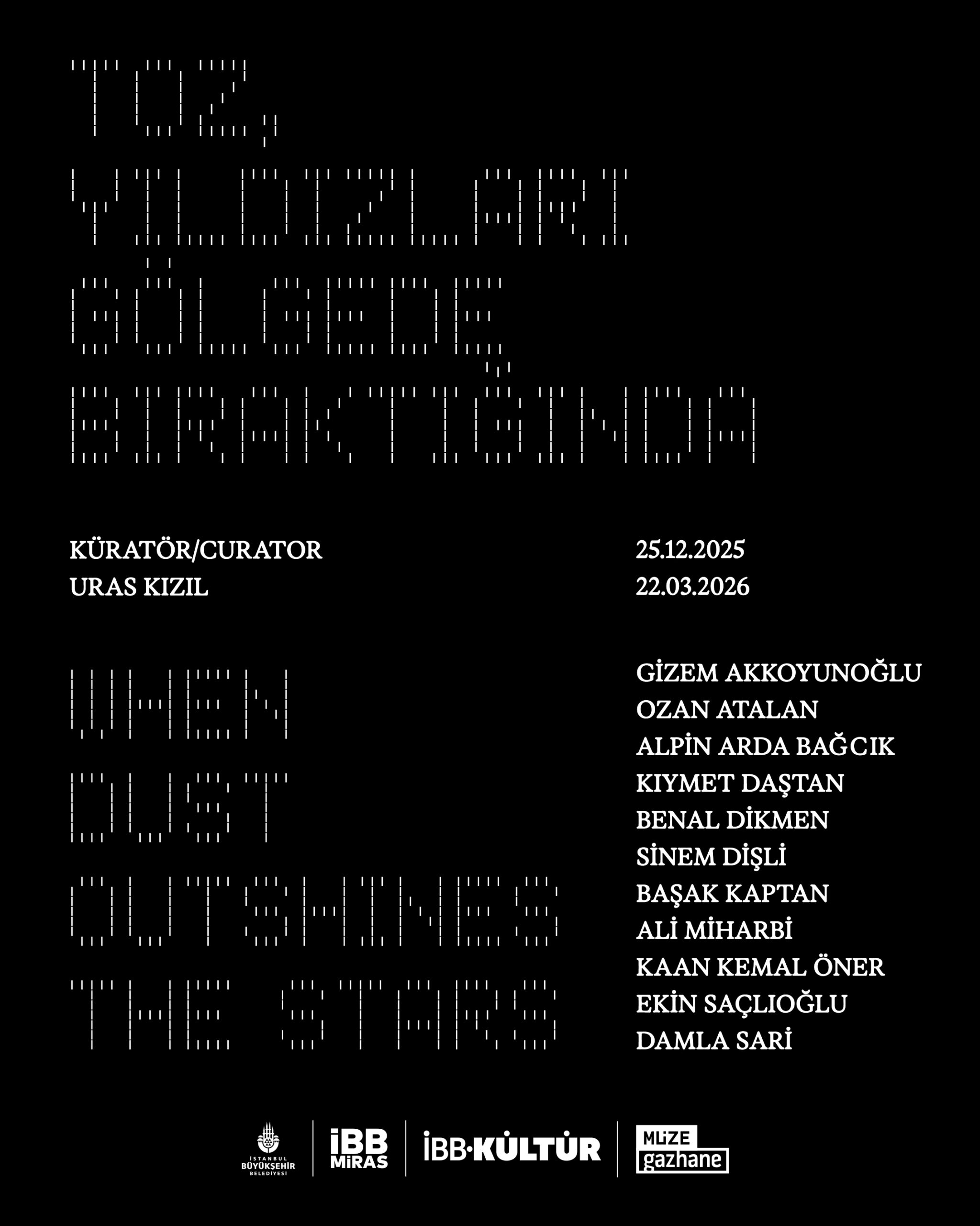 IŞIĞIN TOZA, YILDIZIN GÖLGEYE DÖNÜŞTÜĞÜ BİR SERGİ: “TOZ, YILDIZLARI GÖLGEDE BIRAKTIĞINDA”